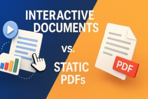 Interactive Docs vs. Static PDFs